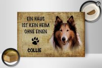 Holzschild Spruch 30x20cm Collie Hund ohne kein Heim