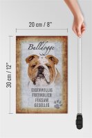 Holzschild Spruch 20x30cm Bulldogge Hund gesellig Schild