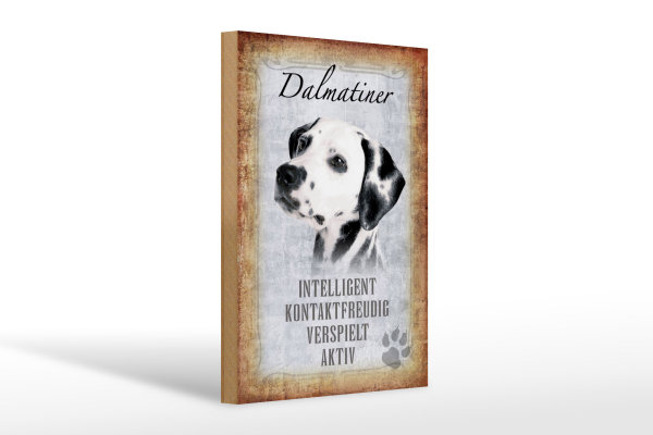 Holzschild Spruch 20x30cm Dalmatiner Hund Schild