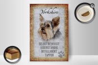 Holzschild Spruch 20x30cm Yorkshire Hund Schild