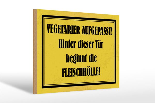 Holzschild Hinweis 30x20cm Vegetarier aufgepasst Schild