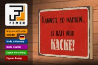 Holzschild Spruch 30x20cm kannste so machen is halt Kacke