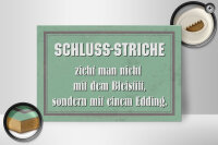 Holzschild Spruch 30x20cm Schluss Striche zieht man nicht