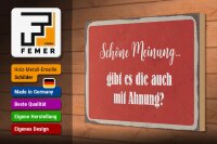 Holzschild Spruch 30x20cm schöne Meinung gibt mit Ahnung