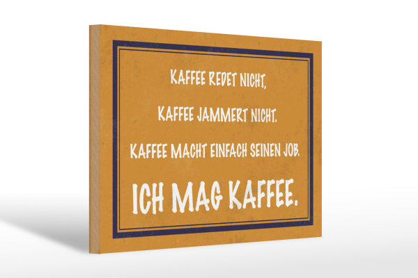 Holzschild Spruch 30x20cm ich mag Kaffee Schild