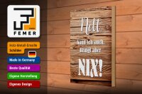 Holzschild Spruch 20x30cm nett kann ich auch bringt nix