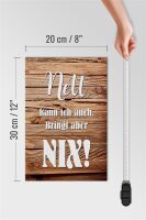 Holzschild Spruch 20x30cm nett kann ich auch bringt nix
