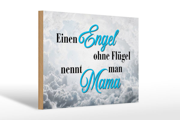 Holzschild Spruch 30x20cm  Engel ohne Flügel nennt man Mama