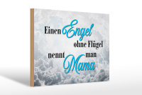 Holzschild Spruch 30x20cm  Engel ohne Flügel nennt man Mama