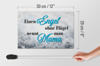 Holzschild Spruch 30x20cm  Engel ohne Flügel nennt man Mama