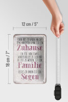 Blechschild Spruch 12x18cm Zuhause Familie beides ein Segen