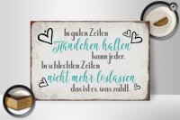 Holzschild Spruch 30x20cm in guten Zeiten Händchen halten