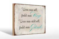 Holzschild Spruch 30x20cm wenn man will findet man Wege