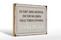 Holzschild Spruch 30x20cm gibt zwei Wörter Ziehen Drücken
