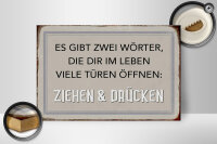 Holzschild Spruch 30x20cm gibt zwei Wörter Ziehen Drücken