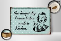 Holzschild Retro 30x20cm langweilige Frauen saubere Küchen