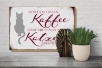 Holzschild Katze 30x20cm vor dem ersten Kaffee nur Katze