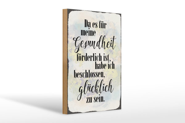 Holzschild Spruch 20x30cm Gesundheit glücklich sein