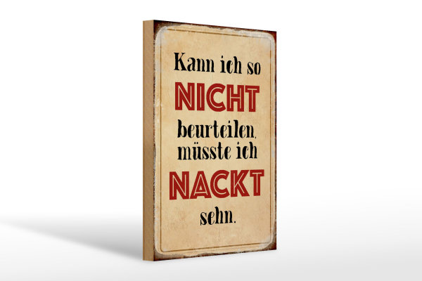 Holzschild Spruch 20x30cm kann so nicht muss nackt sehn