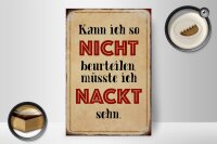 Holzschild Spruch 20x30cm kann so nicht muss nackt sehn