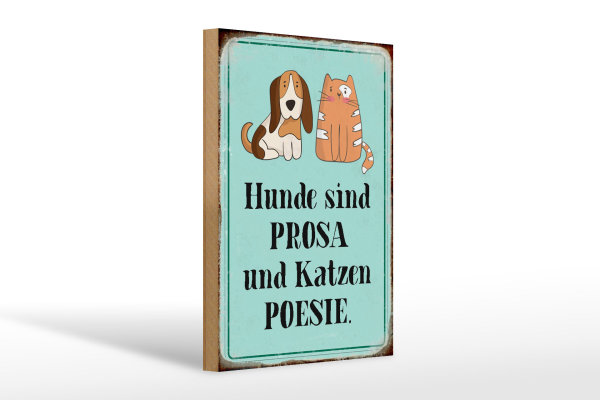 Holzschild Tiere 20x30cm Hunde sind Prosa Katzen Poesie