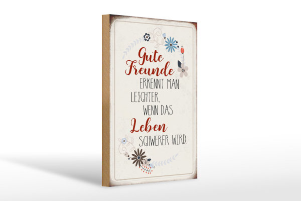 Holzschild Spruch 20x30cm gute Freunde erkennt Schild