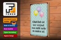 Holzschild Spruch 20x30cm glücklich ist wer vergisst was