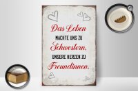 Holzschild Spruch 20x30cm Leben machte uns zu Schwestern