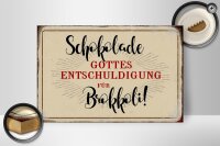 Holzschild Spruch 30x20cm Schokolade Entschuldigung