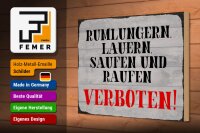 Holzschild Hinweis 30x20cm rumlungern saufen verboten