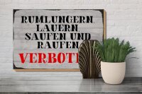 Holzschild Hinweis 30x20cm rumlungern saufen verboten