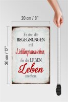 Holzschild Spruch 20x30cm Begegnungen Lieblingsmenschen