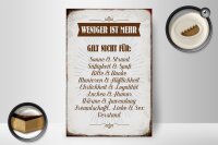Holzschild Spruch 20x30cm weniger ist mehr gilt nicht für