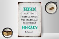 Holzschild Spruch 20x30cm Leben seinem Herzen zu folgen