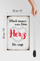 Holzschild Spruch 20x30cm mach immer was Dein Herz sagt