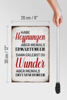 Holzschild Spruch 20x30cm habe Hoffnung Erwartungen Wunder