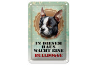 Blechschild Hund 12x18cm Haus wacht eine Bulldogge