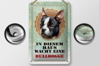 Blechschild Hund 12x18cm Haus wacht eine Bulldogge