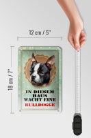 Blechschild Hund 12x18cm Haus wacht eine Bulldogge