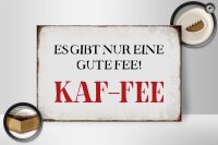 Holzschild Spruch 30x20cm nur eine gute Fee KAF-FEE Kaffee