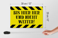 Holzschild Spruch 30x20cm bis hier her und nicht weiter