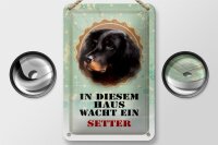 Blechschild Hund 12x18cm in diesem Haus wacht ein Setter