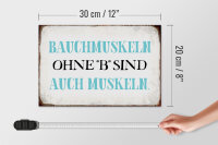 Holzschild Spruch 30x20cm Bauchmuskeln ohne B Schild