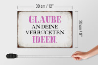 Holzschild Spruch 30x20cm glaube an deine verrückten Ideen