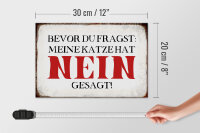 Holzschild Spruch 30x20cm meine Katze hat nein gesagt