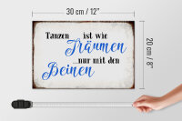 Holzschild Spruch 30x20cm Tanzen Träumen mit den Beinen