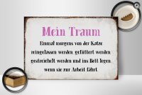 Holzschild Spruch 30x20cm mein Traum von Katze gefüttert