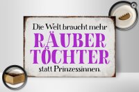 Holzschild Spruch 30x20cm Räuber Töchter statt Prinzessin