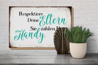 Holzschild Spruch 30x20cm respektiere Eltern sie zahlen