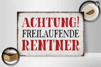 Holzschild Spruch 30x20cm Achtung freilaufende Rentner
